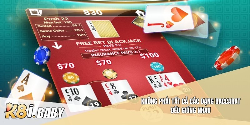Không phải tất cả các dạng baccarat đều giống nhau