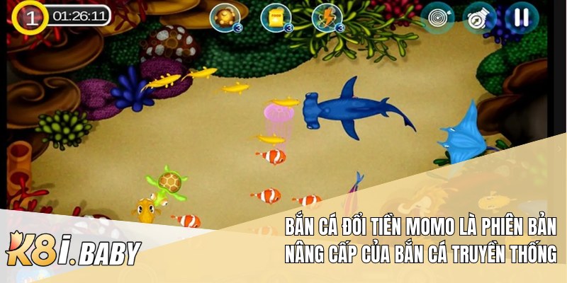 Bắn cá đổi tiền Momo là phiên bản nâng cấp của bắn cá truyền thống