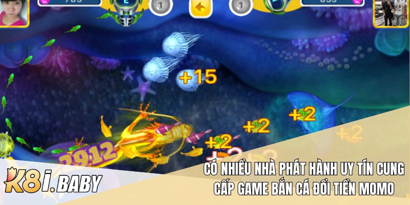 Có nhiều nhà phát hành uy tín cung cấp game Bắn cá đổi tiền Momo