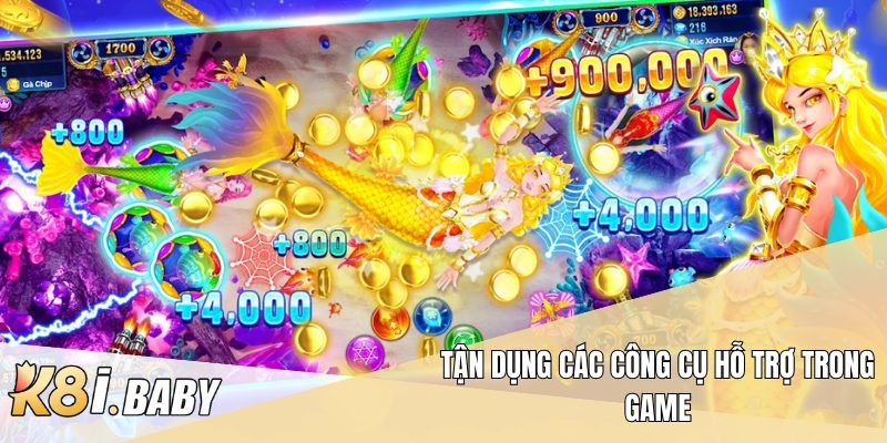 Tận dụng các công cụ hỗ trợ trong game