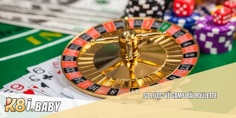 Sơ lược về game bài roulette
